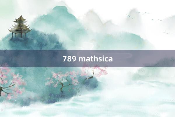 789 mathsica