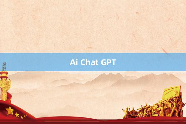 Ai Chat GPT