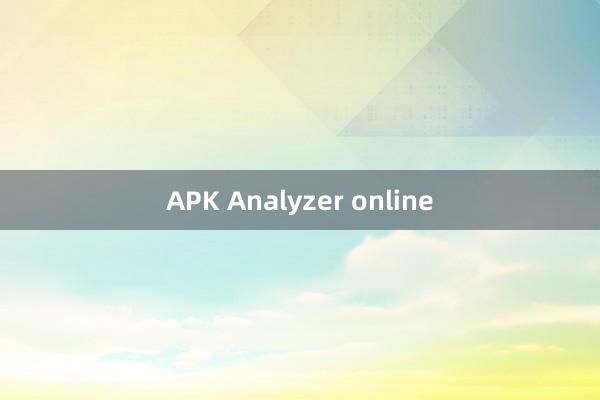 APK Analyzer online