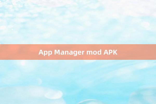 App Manager mod APK