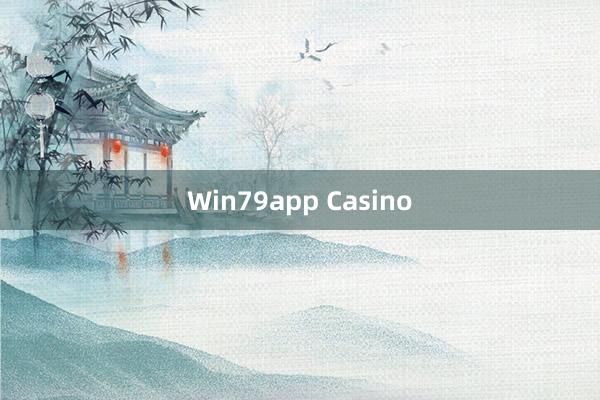 Win79app Casino