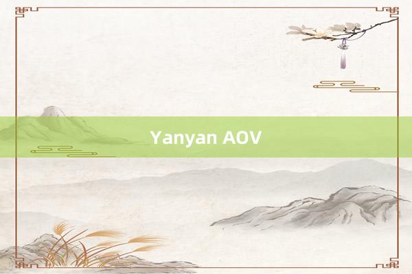 Yanyan AOV