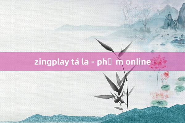 zingplay tá la - phỏm online