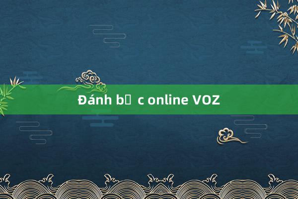 Đánh bạc online VOZ