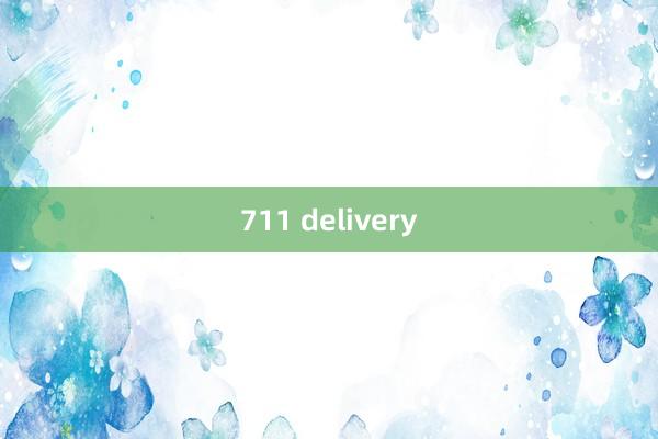 711 delivery