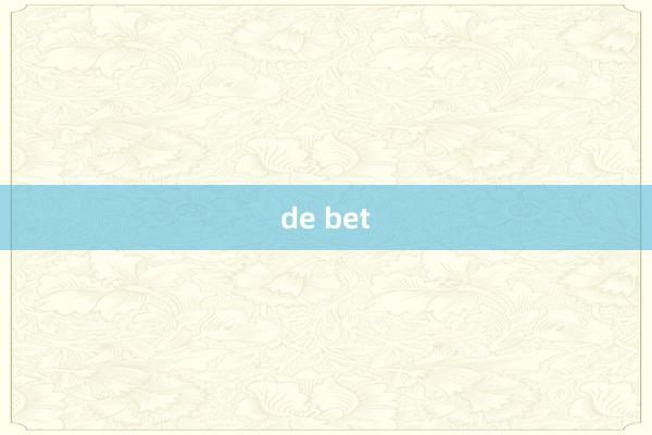 de bet