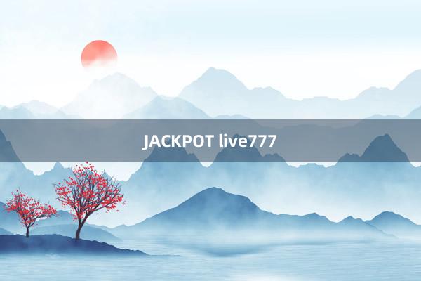 JACKPOT live777